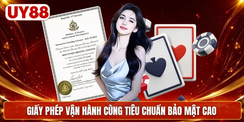 Giấy phép vận hành cùng tiêu chuẩn bảo mật cao